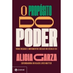 O propósito do poder - Garza, Alicia