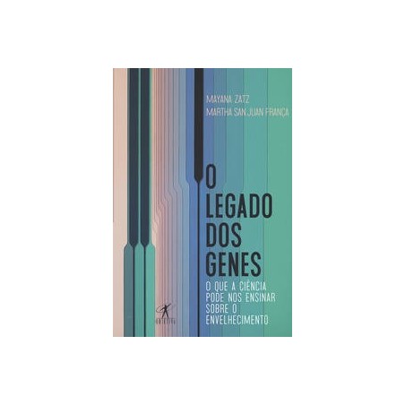 O legado dos genes - Zatz et al.