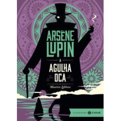 A Agulha Oca: edição bolso de luxo - Leblanc, Maurice