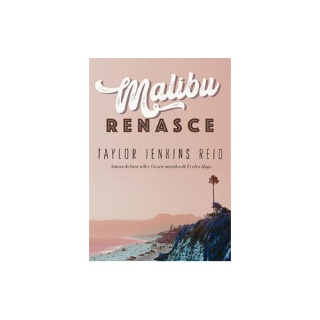 Malibu renasce - Jenkins Reid, Taylor