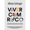 Viver com risco - Schrager, Allison