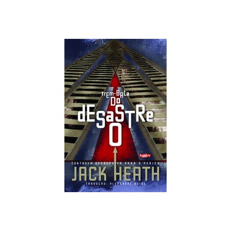 O desastre do trem-bala - Heath, Jack