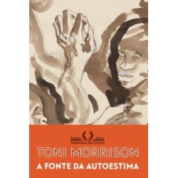 FONTE DA AUTOESTIMA, A - Toni Morrison