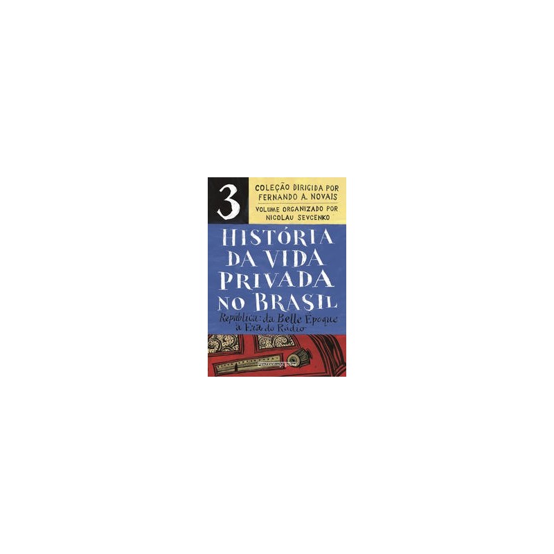 História da vida privada no Brasil  Vol. 3 (Edição de bolso) - (Organizador) Novais et al.