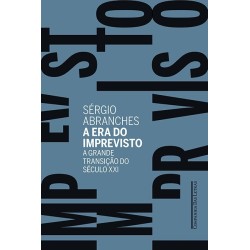 A era do imprevisto - Sérgio Abranches