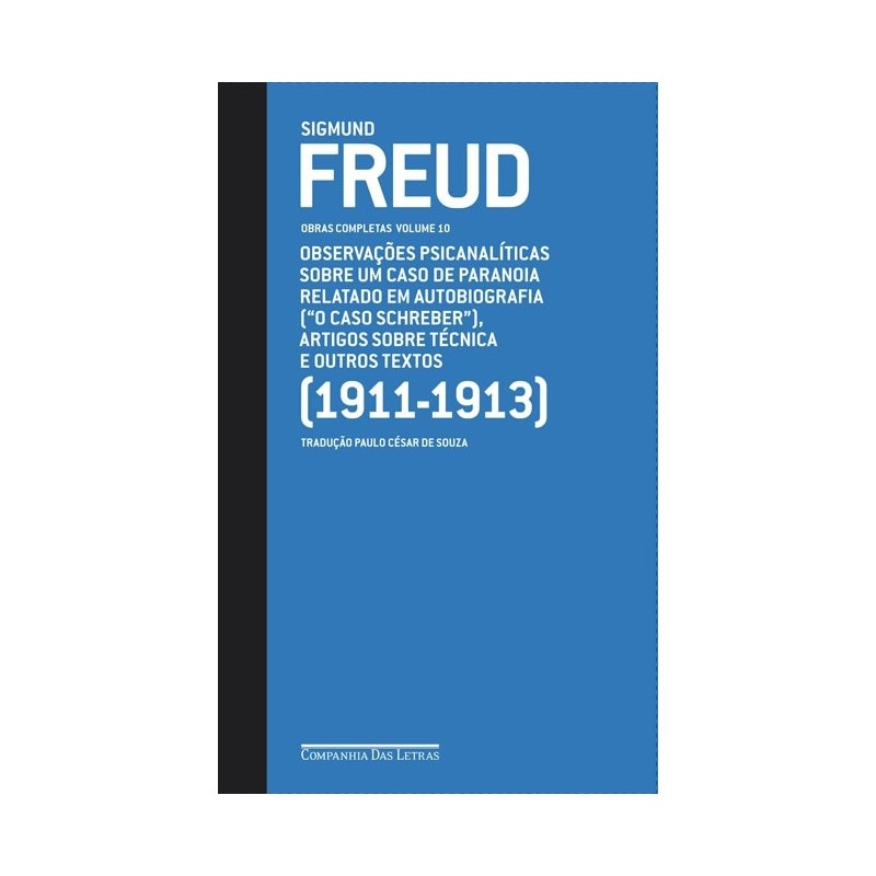 Freud (1911-1913) "o caso Schreber" e outros textos - Paulo César De Souza