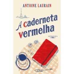 A CADERNETA VERMELHA - Antoine Laurain