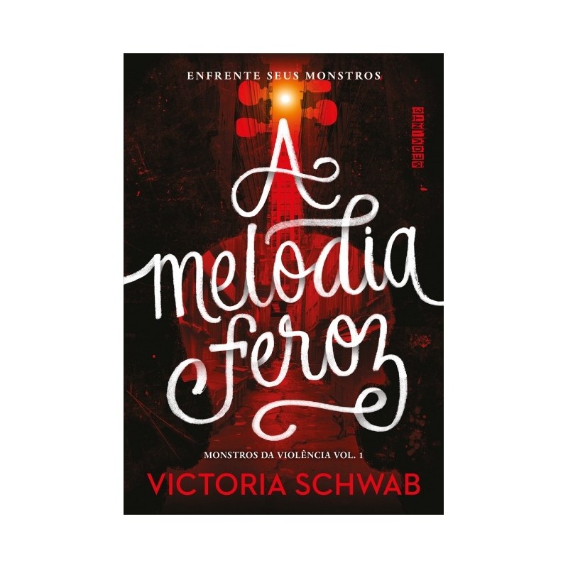 A melodia feroz - Victoria Schwab