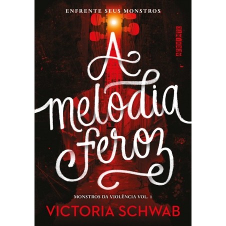 A melodia feroz - Victoria Schwab