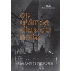 Os últimos dias da noite - Graham Moore