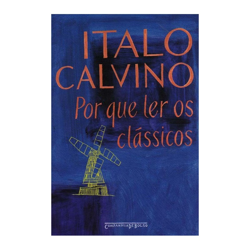 Por que ler os clássicos - Italo Calvino