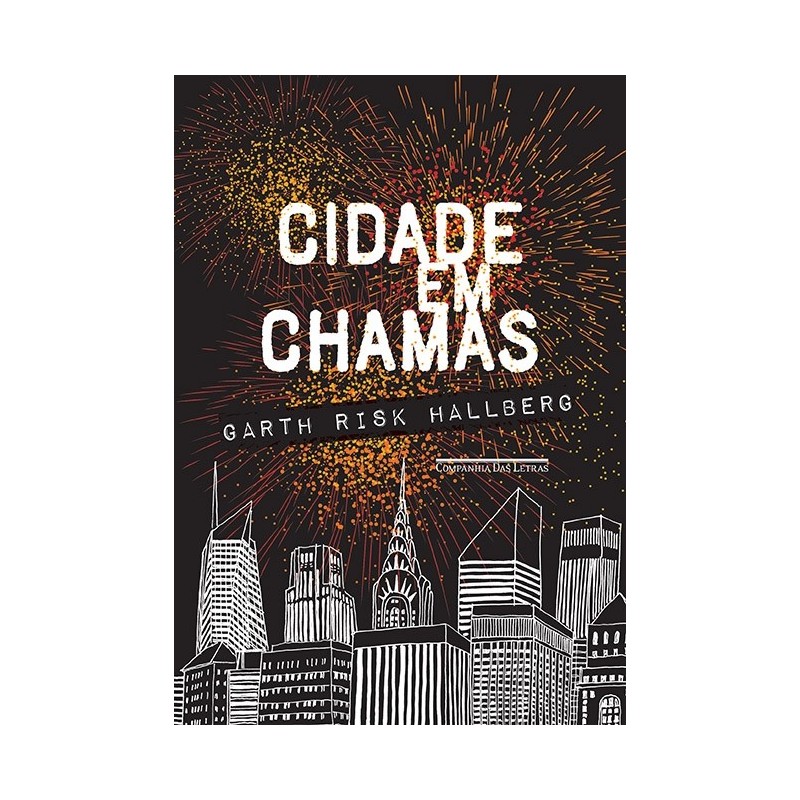 Cidade em chamas - Garth Risk Hallberg