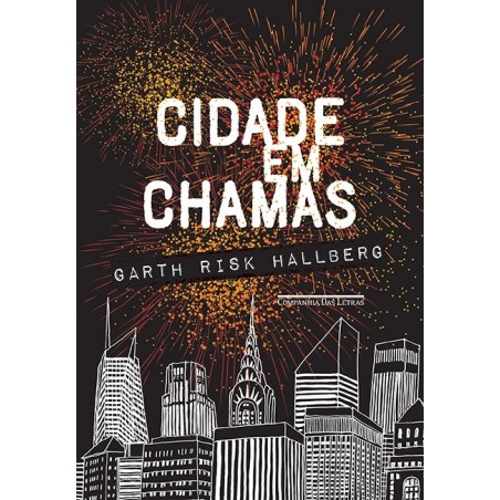 Cidade em chamas - Garth Risk Hallberg