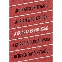 A quarta revolução - John Micklethwait