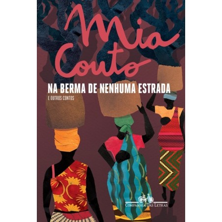 Na berma de nenhuma estrada - Mia Couto