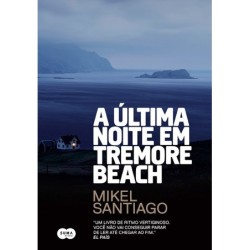 A última noite em Tremore Beach - Mikel Santiago