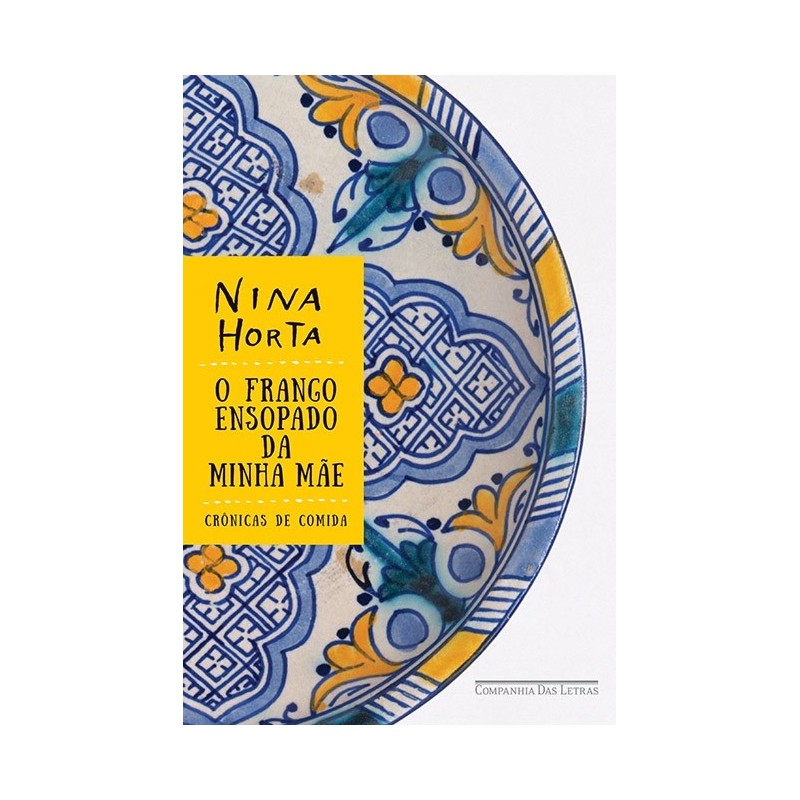 O frango ensopado da minha mãe - Nina Horta