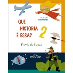 Que história é essa? 2 - Flavio De Souza