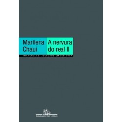 A nervura do real II - Marilena Chaui