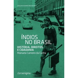 Índios no Brasil - Manuela Carneiro Da Cunha