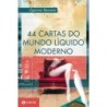 44 CARTAS DO MUNDO LIQUIDO MODERNO - Zygmunt Bauman