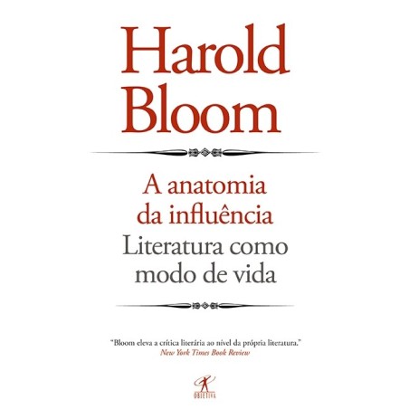 A anatomia da influência - Harold Bloom