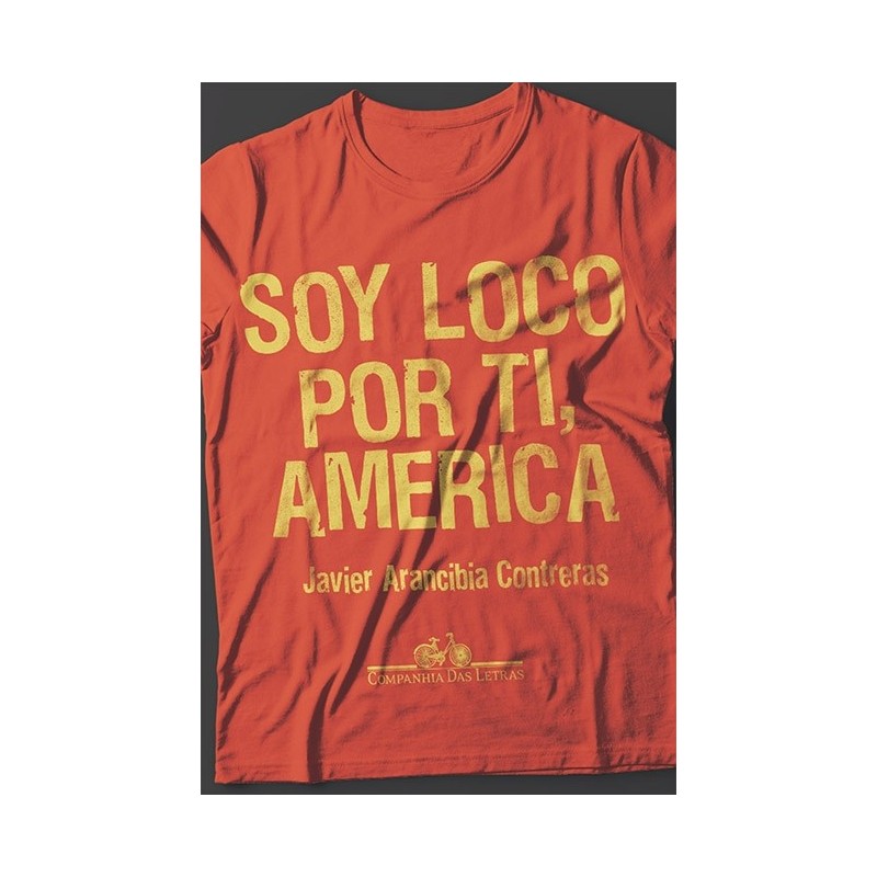 Soy loco por ti, América - Javier Arancibia Contreras