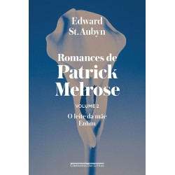 Romances de Patrick Melrose - volume II - Edward St. Aubyn