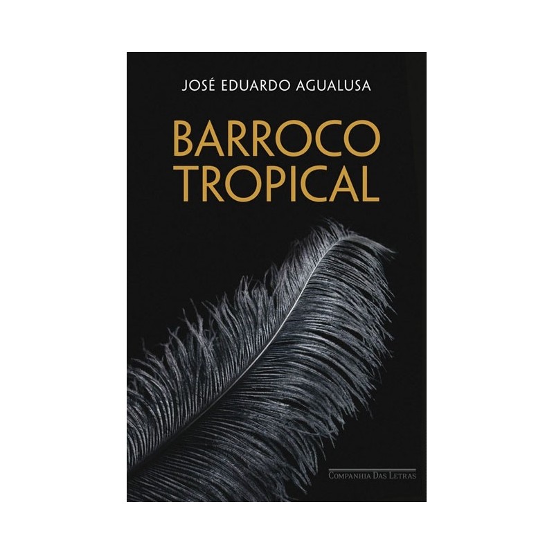 Barroco tropical - José Eduardo Agualusa