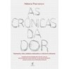 As crônicas da dor - Melanie Thernstrom