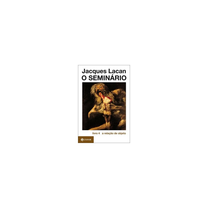 SEMINARIO LIVRO 04, O - Jacques Lacan