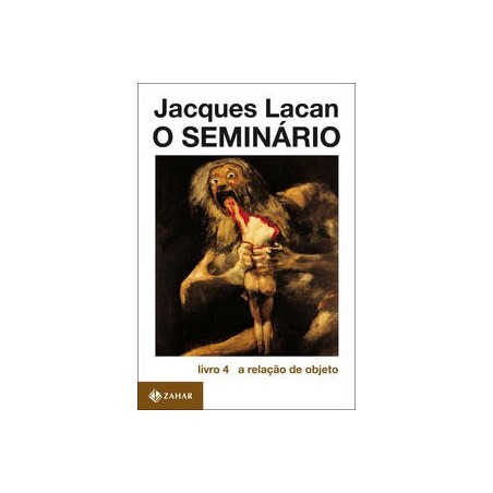 SEMINARIO LIVRO 04, O - Jacques Lacan