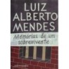 Memórias de um sobrevivente - Luiz Alberto Mendes