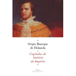 Capítulos de história do império - Sérgio Buarque De Holanda