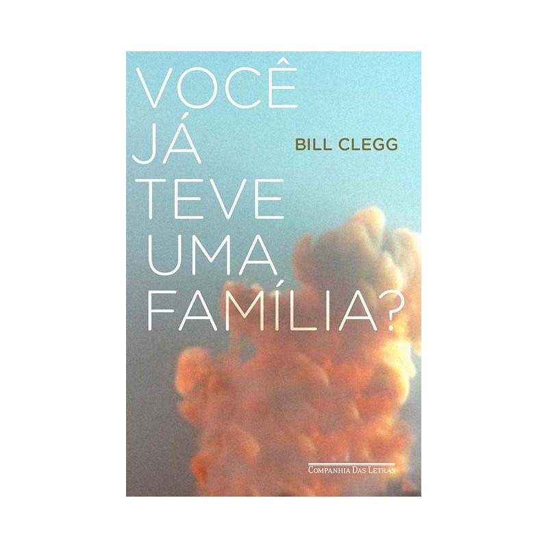 Você já teve uma família? - Bill Clegg