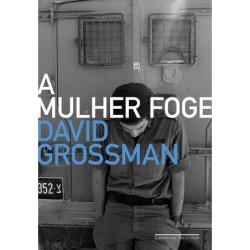 A mulher foge - David Grossman