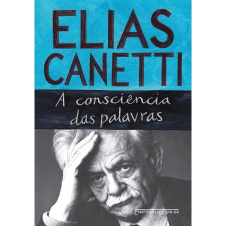 A consciência das palavras - Elias Canetti