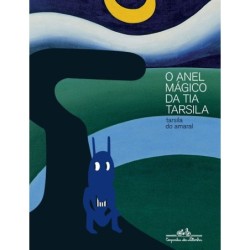 O anel mágico da tia Tarsila - Tarsila Do Amaral