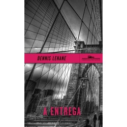 A entrega - Dennis Lehane