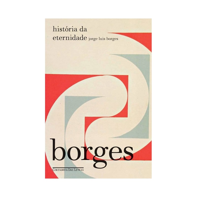 História da eternidade - Jorge Luis Borges