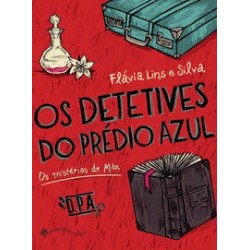 DETETIVES DO PREDIO AZUL , OS - MISTERIOS DE MILA - Flavia Martins Lins e Silva