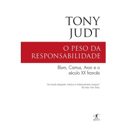 O peso da responsabilidade - Tony Judt