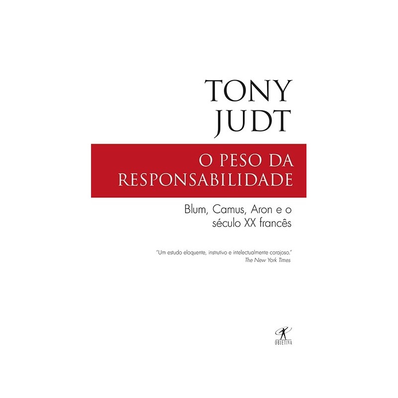 O peso da responsabilidade - Tony Judt