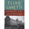 Uma luz em meu ouvido - Elias Canetti