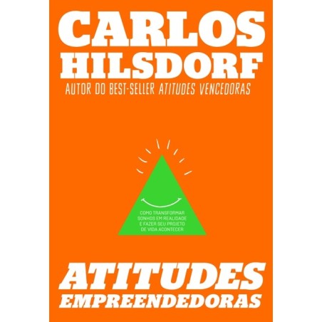 Atitudes empreendedoras - Carlos Hilsdorf