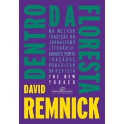 Dentro da floresta - David Remnick