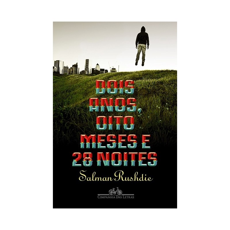 O dois anos, oito meses e 28 noites - Salman Rushdie