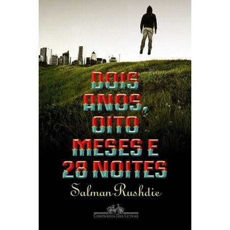 O dois anos, oito meses e 28 noites - Salman Rushdie