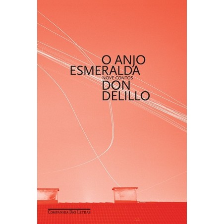 O anjo Esmeralda - Don Delillo