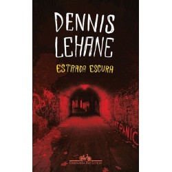 Estrada escura - Dennis Lehane